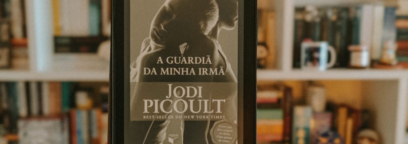 Livro: A Guardiã da Minha Irmã